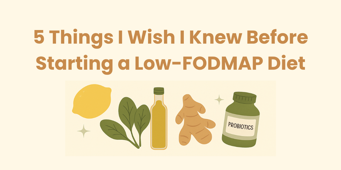 5 Things I Wish I Knew Before Starting a Low-FODMAP Diet